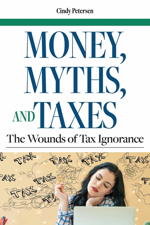 Money, Myths, and Taxes -  Cindy Petersen