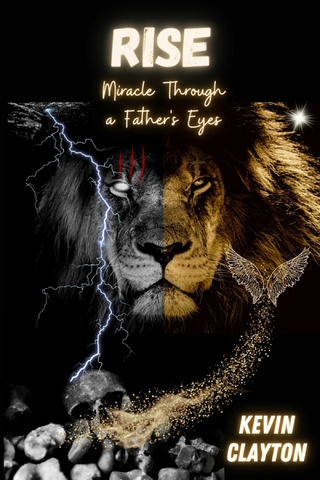 Rise! Miracle Through a Father's Eyes