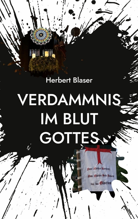 Verdammnis im Blut Gottes - Herbert Blaser