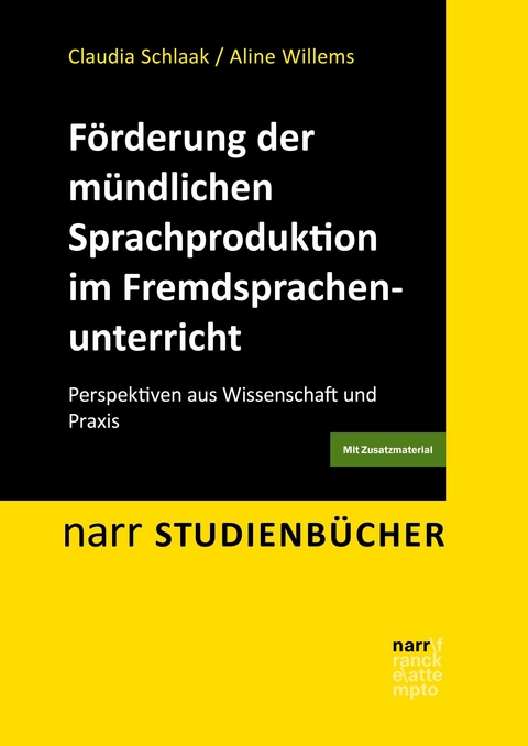 F&ouml;rderung der m&uuml;ndlichen Sprachproduktion im Fremdsprachenunterricht - Claudia Schlaak, Aline Willems