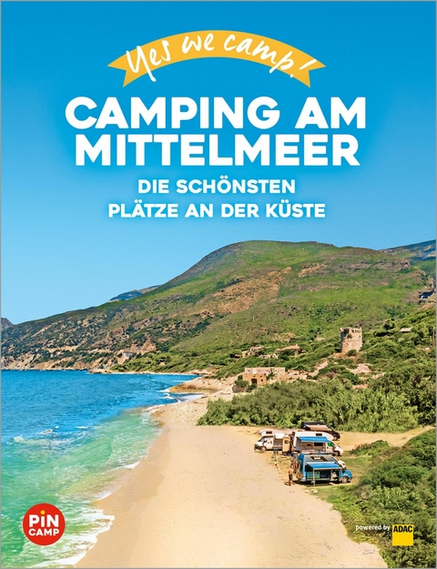 Yes we camp! Camping am Mittelmeer -  Marc Roger Reichel
