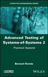 Advanced Testing of Systems-of-Systems, Volume 2 - Bernard Homes