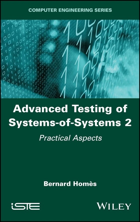 Advanced Testing of Systems-of-Systems, Volume 2 - Bernard Homes