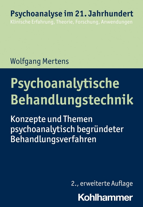 Psychoanalytische Behandlungstechnik - Wolfgang Mertens