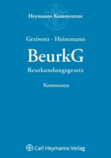 Beurkundungsgesetz (BeurkG) - Herbert Grziwotz, J&ouml;rn Heinemann