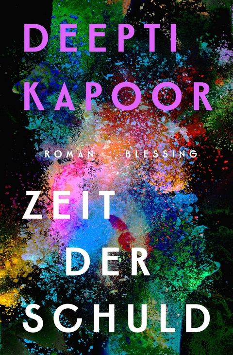 Zeit der Schuld - Deepti Kapoor
