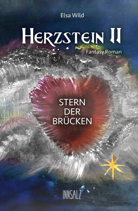 Herzstein II : Stern der Br&uuml;cken - Elsa Wild
