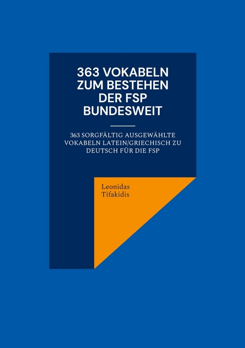 363 Vokabeln zum Bestehen der FSP bundesweit - Leonidas Tifakidis