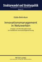 Innovationsmanagement in Netzwerken - Edda Behnken
