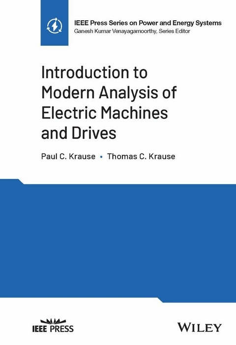 Introduction to Modern Analysis of Electric Machines and Drives - Paul C. Krause, Thomas C. Krause