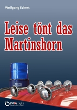 Leise t&ouml;nt das Martinshorn - Wolfgang Eckert