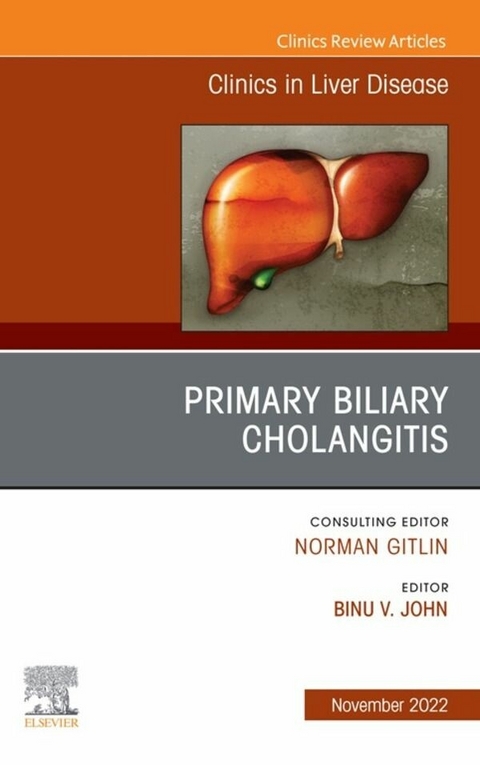 Primary Biliary Cholangitis , An Issue of Clinics in Liver Disease, E-Book - 