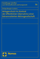 Anlegerschutz im Kontext der &ouml;ffentlichen &Uuml;bernahme einer b&ouml;rsennotierten Aktiengesellschaft - Philipp Mangini-Guidano