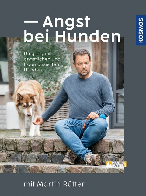 Angst bei Hunden mit Martin R&uuml;tter - Martin R&uuml;tter, Andrea Buisman