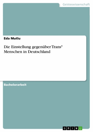 Die Einstellung gegenüber Trans* Menschen in Deutschland