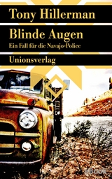 Blinde Augen. Verfilmt als Serie &raquo;Dark Winds &ndash; Der Wind des B&ouml;sen&laquo; - Tony Hillerman