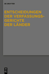 Entscheidungen der Verfassungsgerichte der L&auml;nder (LVerfGE) / Baden-W&uuml;rttemberg, Berlin, Brandenburg, Bremen, Hamburg, Hessen, Mecklenburg-Vorpommern, Niedersachsen, Saarland, Sachsen, Sachsen-Anhalt, Th&uuml;ringen - 
