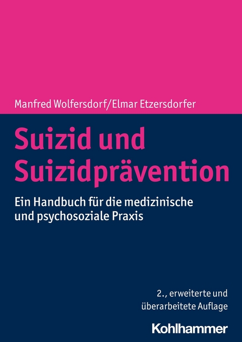 Suizid und Suizidpr&auml;vention - Manfred Wolfersdorf, Elmar Etzersdorfer