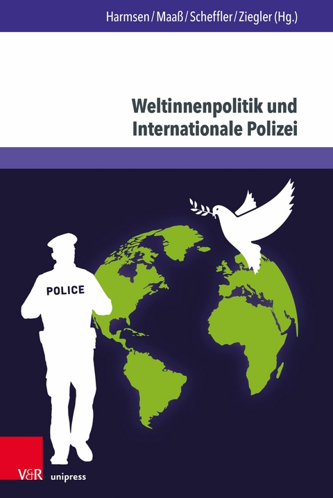 Weltinnenpolitik und Internationale Polizei - 