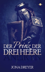 Der Prinz der drei Heere - Jona Dreyer