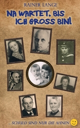 Na wartet, bis ich gro&szlig; bin! - Rainer Lange