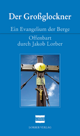 Der Gro&szlig;glockner - Jakob Lorber