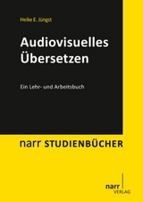 Audiovisuelles &Uuml;bersetzen - Heike E. J&uuml;ngst