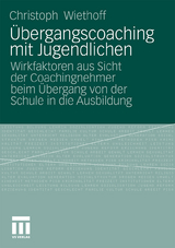 &Uuml;bergangscoaching mit Jugendlichen - Christoph Wiethoff