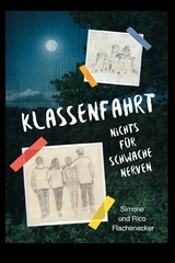 Klassenfahrt - Nichts f&uuml;r schwache Nerven - Simone Flachenecker