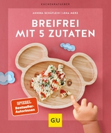 Breifrei mit 5 Zutaten - Annina Sch&auml;flein, Lena Merz