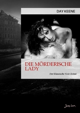 DIE M&Ouml;RDERISCHE LADY - Day Keene
