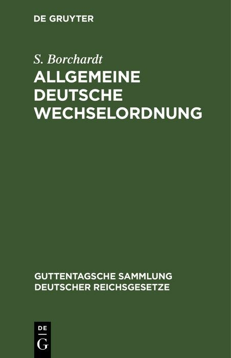 Allgemeine Deutsche Wechselordnung - S. Borchardt