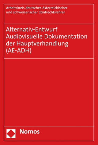 Alternativ-Entwurf | Audiovisuelle Dokumentation der Hauptverhandlung (AE-ADH)
