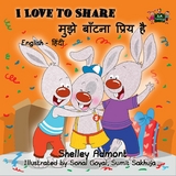 I Love to Share (English Hindi Bilingual Children's Book) -  Shelley Admont
