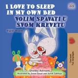 I Love to Sleep in My Own Bed Volim spavati u svomu krevetu -  Shelley Admont