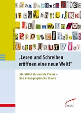 Lesen und Schreiben er&ouml;ffnen eine neue Welt! - Antje Pabst, Christine Zeuner