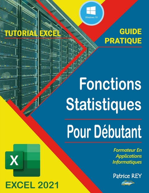 guide des fonctions statistiques avec excel 2021 -  Patrice Rey
