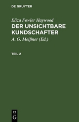 Eliza Fowler Haywood: Der unsichtbare Kundschafter. Teil 2 - Eliza Fowler Haywood