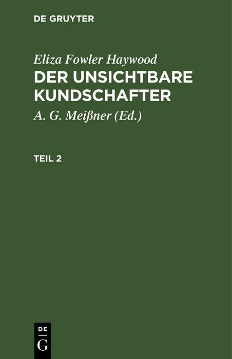 Eliza Fowler Haywood: Der unsichtbare Kundschafter. Teil 2 - Eliza Fowler Haywood