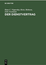 Der Dienstvertrag - Hans C. Nipperday, Heinz Mohnen, Dirk Neumann