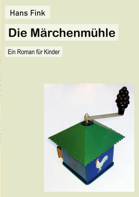 Die M&auml;rchenm&uuml;hle - Hans Fink