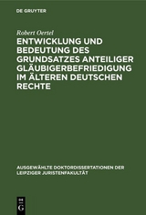 Entwicklung und Bedeutung des Grundsatzes anteiliger Gl&auml;ubigerbefriedigung im &auml;lteren deutschen Rechte - Robert Oertel