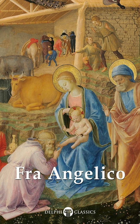 Delphi Complete Works of Fra Angelico (Illustrated) -  Fra Angelico