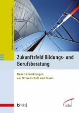 Zukunftsfeld Bildungs- und Berufsberatung - 