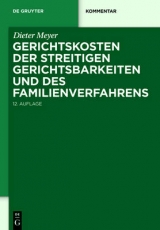 Gerichtskosten der streitigen Gerichtsbarkeiten und des Familienverfahrens - Dieter Meyer