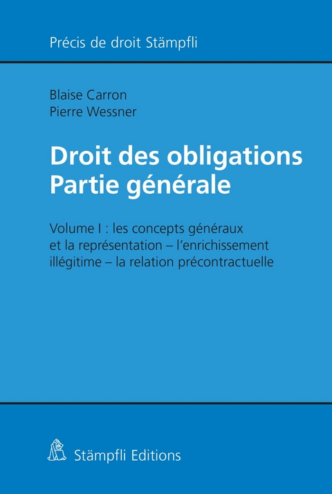Droit des obligations &mdash; Partie g&eacute;n&eacute;rale - Blaise Carron, Pierre Wessner