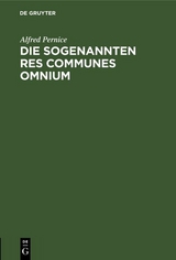 Die sogenannten Res communes omnium - Alfred Pernice