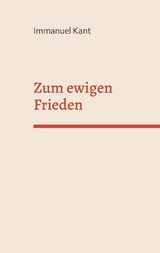 Zum ewigen Frieden - Immanuel Kant