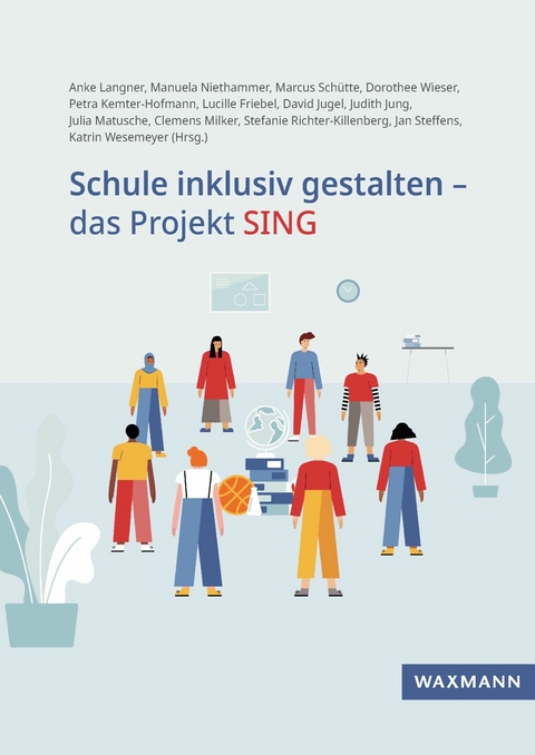 Schule inklusiv gestalten - das Projekt SING - 