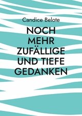 Noch mehr zuf&auml;llige und tiefe Gedanken - Candice Belote